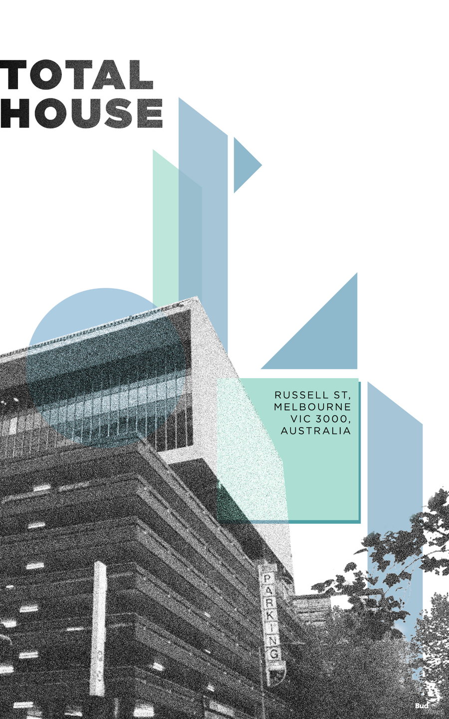 Graphic Total House poster by Budget Direct Ravel Insurance, made specially for their tribute to Australian Brutalism. 