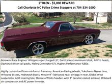 Borowski Race Engine's El Camino stolen during Charlotte Auto Fair from valet lot Charlotte Hilton University Place.