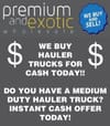 LOOKING TO SELL YOUR HAULER - INSTANT OFFER -   for sale $55,000 