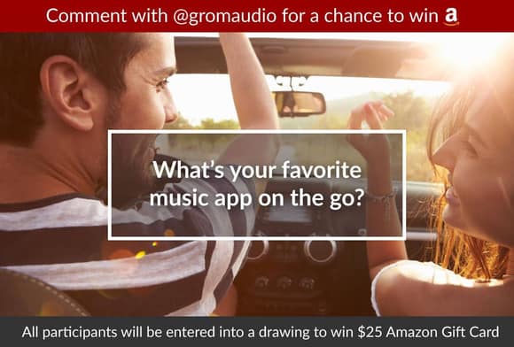 GROM Audio Amazon Giveaway - what app do you listen the most while driving?