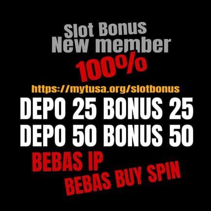 slot bonus new member 100% depo 20 bonus 20 to semua sama